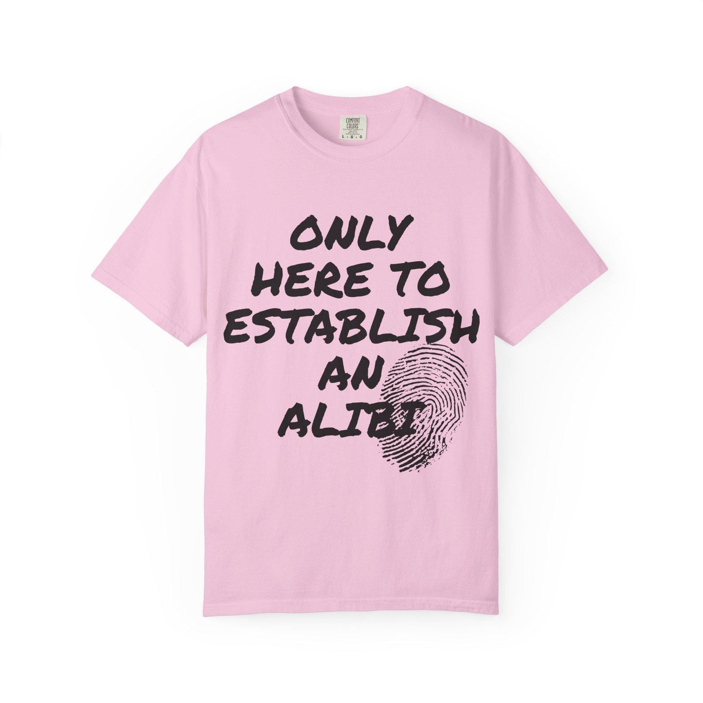 Humorous Alibi T-Shirt, Funny Tee, Unisex Graphic Shirt, Gift for Friends, Casual Wear, Unique Statement Shirt, True Crime