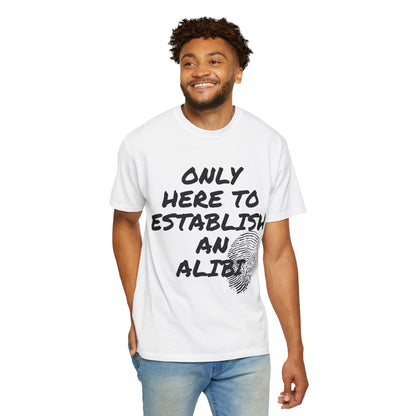 Humorous Alibi T-Shirt, Funny Tee, Unisex Graphic Shirt, Gift for Friends, Casual Wear, Unique Statement Shirt, True Crime